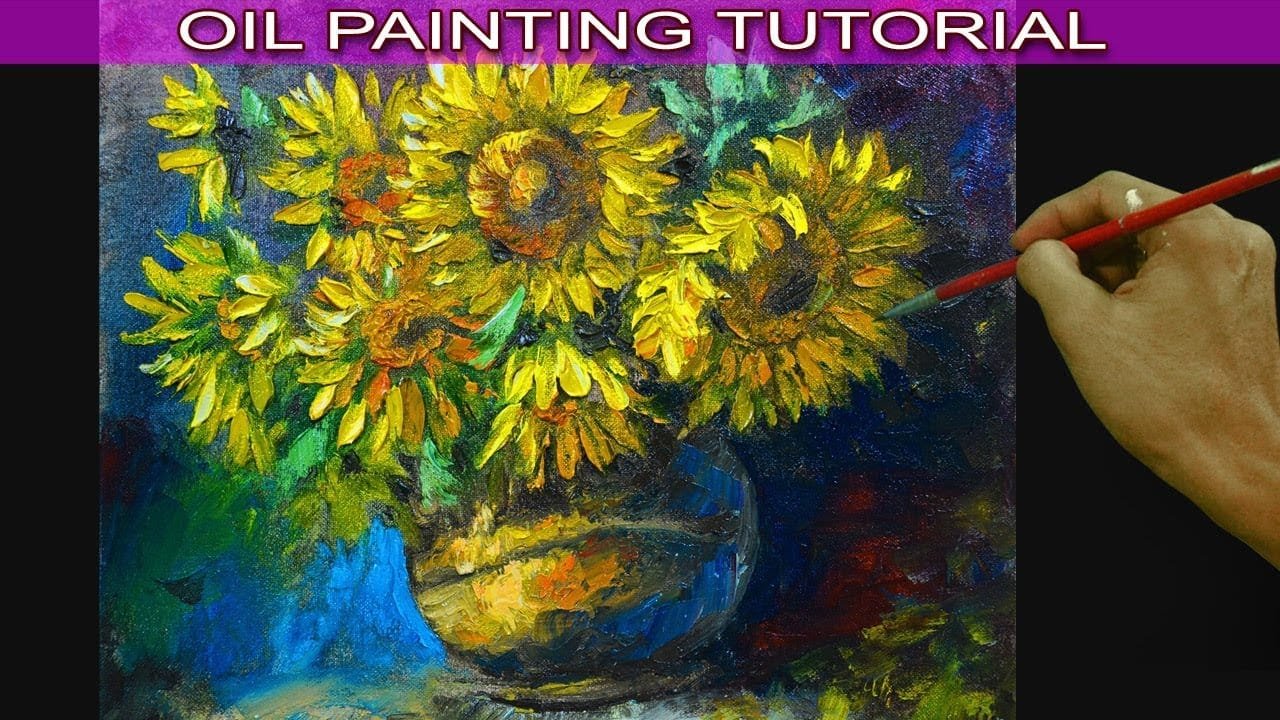 Oil Painting Tutorial of Impressionist Still Life with Sunflowers on ...